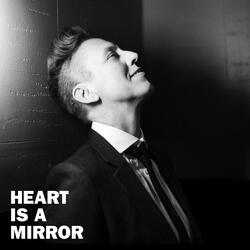 Heart Is a Mirror