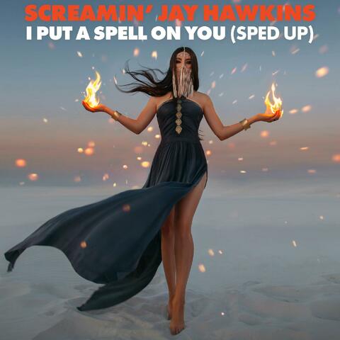 I Put A Spell On You