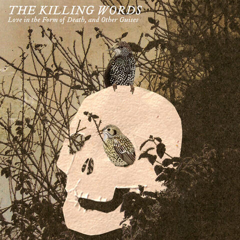Love In The Form of Death & Other Guises