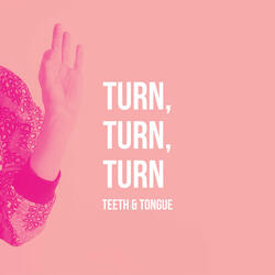 Turn, Turn, Turn