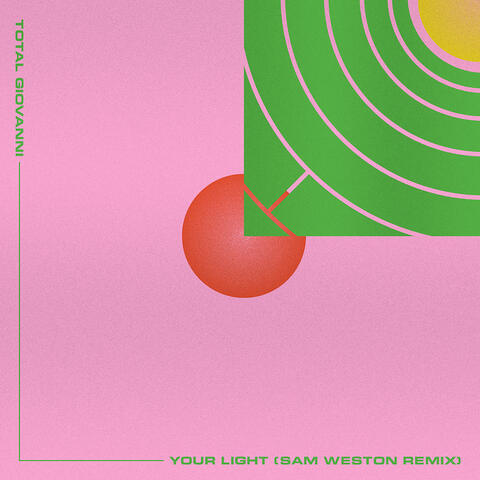 Your Light (Sam WestonÕs Light Low Rub)