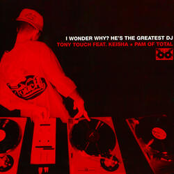 I Wonder Why? (He's the Greatest DJ)