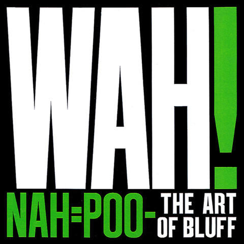 Nah = Poo - The Art of Bluff