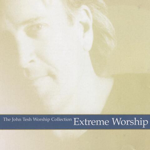 Worship Collection: Extreme Worship