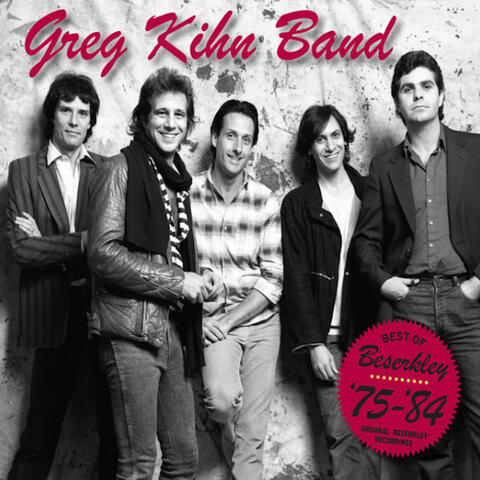 Greg Kihn Band "Best Of Beserkley" '75 - '84