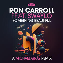Something Beautiful (Michael Gray Remix)