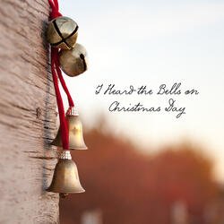 I Heard the Bells on Christmas Day