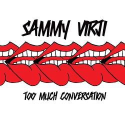 Too Much Conversation