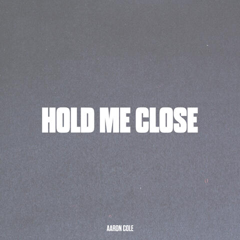 Hold Me Close