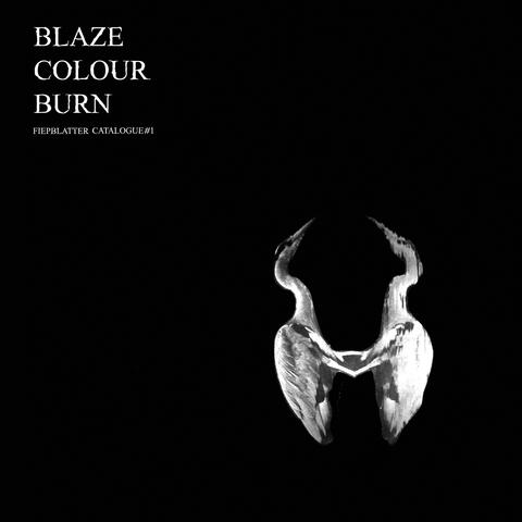 Blaze Colour Burn (Fiepblatter Catalogue #1)