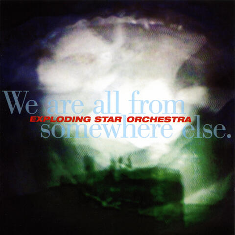 We Are All From Somewhere Else