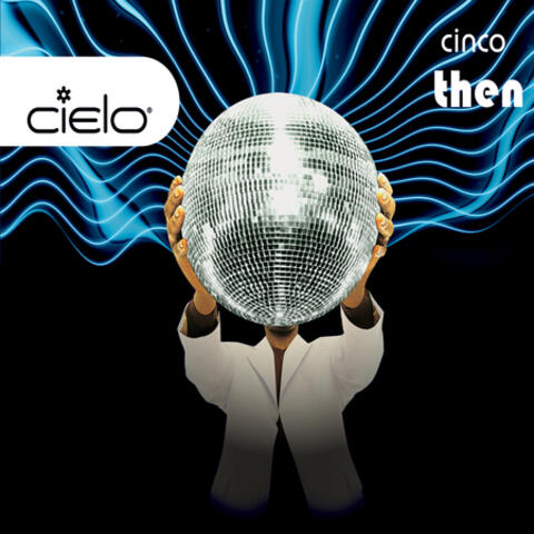 Cielo Cinco Then