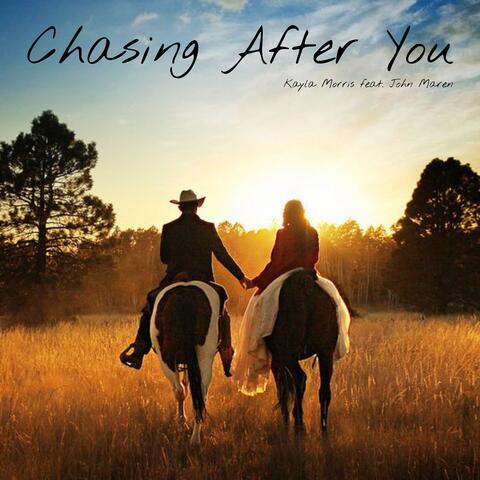 Chasing After You