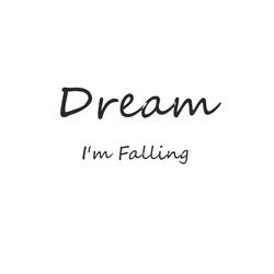Dream (I'm Falling)