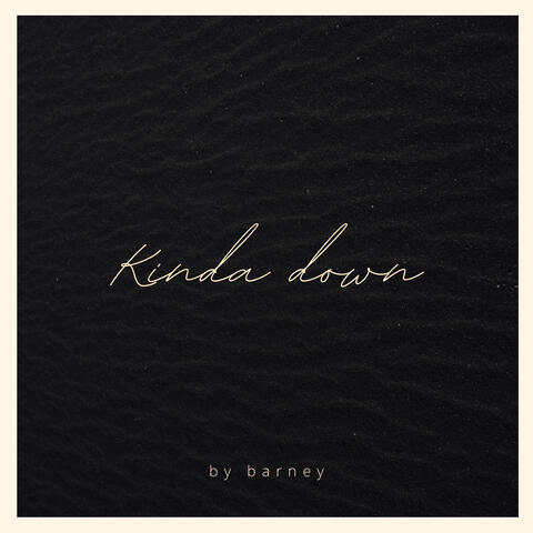 Kinda Down