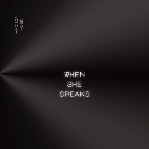When She Speaks
