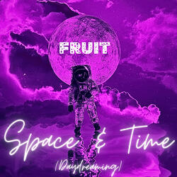 Space & Time (Daydreaming)