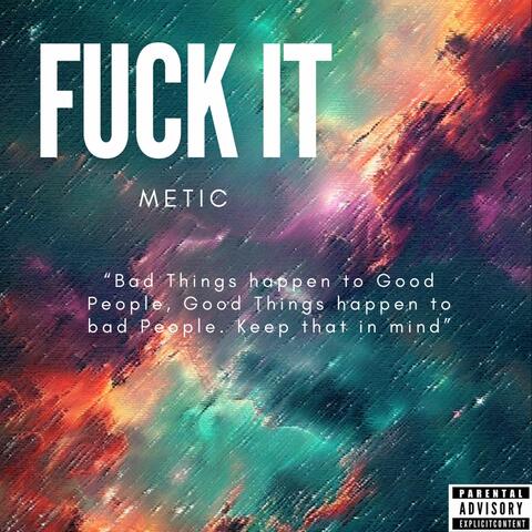 FUCK IT