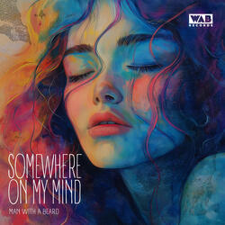 Somewhere On My Mind