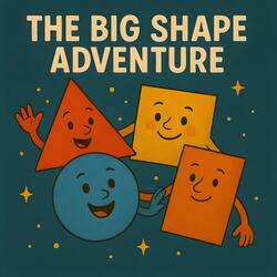 The Big Shape Adventure