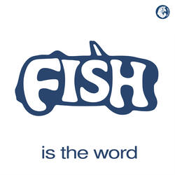 Fish Is The Word