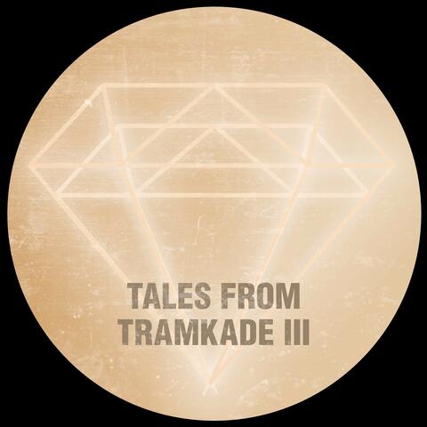 Tales From Tramkade III