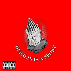 Husslin Is A Sport 2