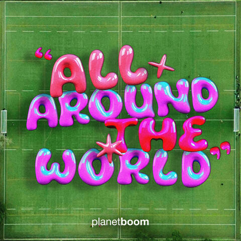 All Around The World