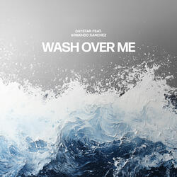 Wash Over Me