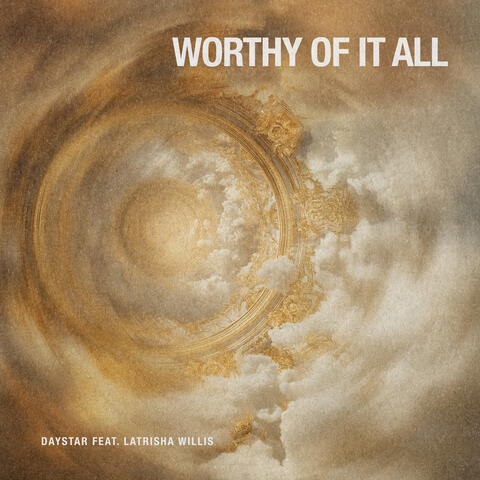 Worthy Of It All