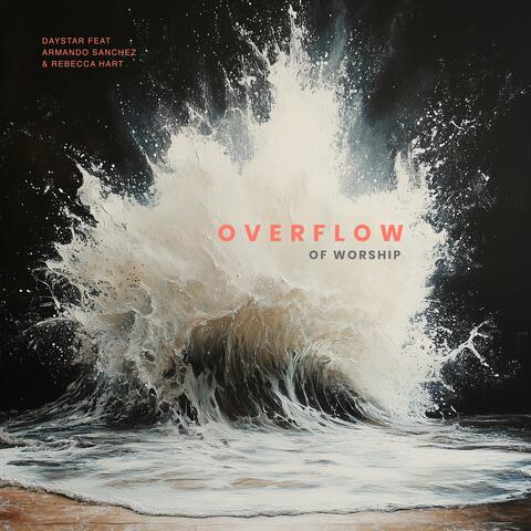 Overflow Of Worship