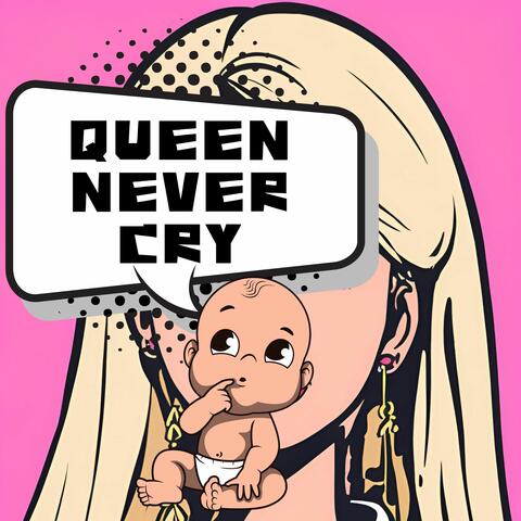 Queen Never Cry Meme