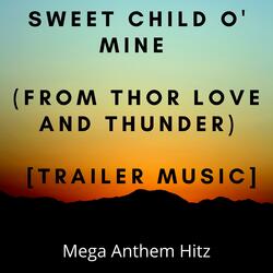 Sweet Child O' Mine (from Thor Love and Thunder) [Trailer Music]
