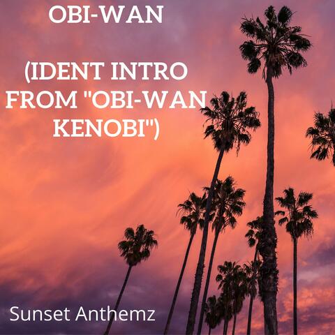 Obi-Wan (Ident Intro From "Obi-Wan Kenobi")