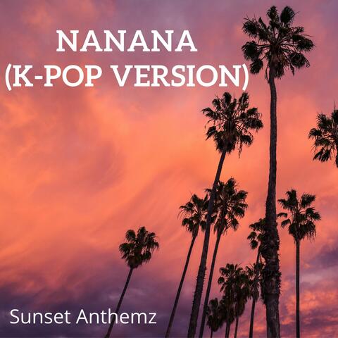Nanana (K-Pop Version)