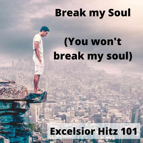 Break my Soul (You won't break my soul)