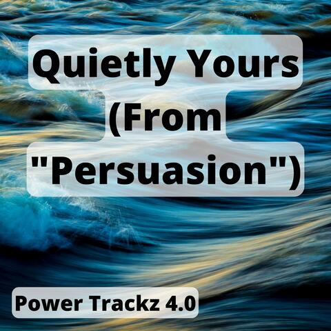 Quietly Yours (From "Persuasion")