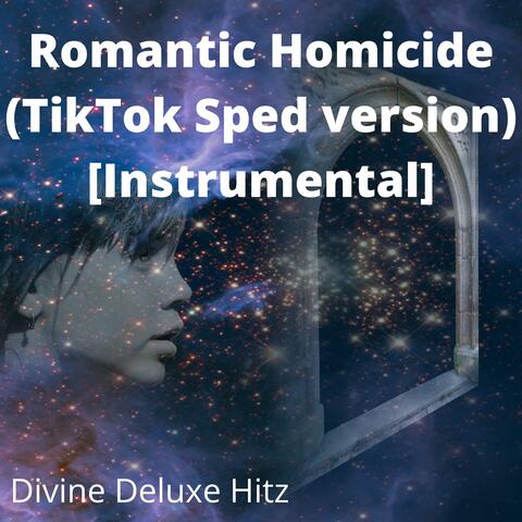 Romantic Homicide (TikTok Sped version) [Instrumental]