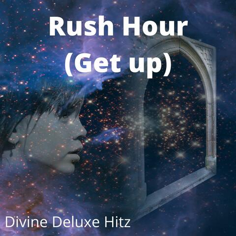 Rush Hour (Get up)