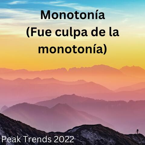 Monotonía (Fue culpa de la monotonía)
