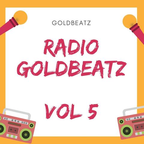 Radio Goldbeatz Vol 5