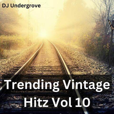Trending Vintage Hitz Vol 10