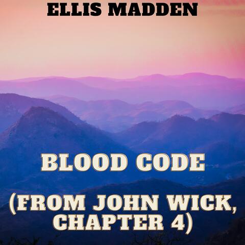 Blood Code (From John Wick, Chapter 4)
