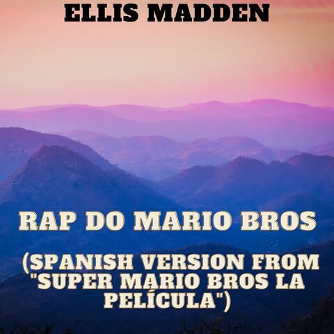 Rap do Mario Bros (Spanish Version From "Super Mario Bros La Película")