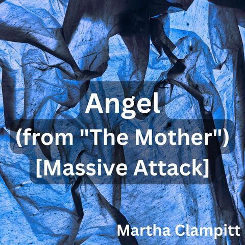 Angel (from "The Mother") [Massive Attack]