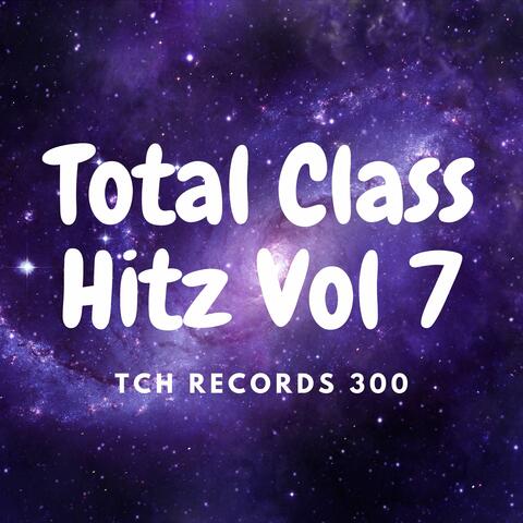 Total Class Hitz Vol 7