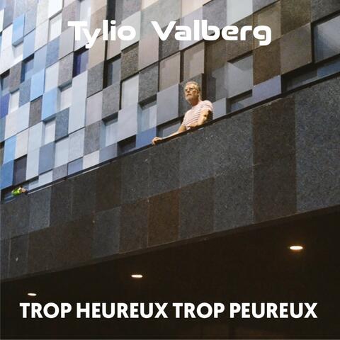 Trop Heureux, Trop Peureux