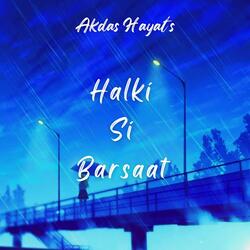Halki Si Barsaat