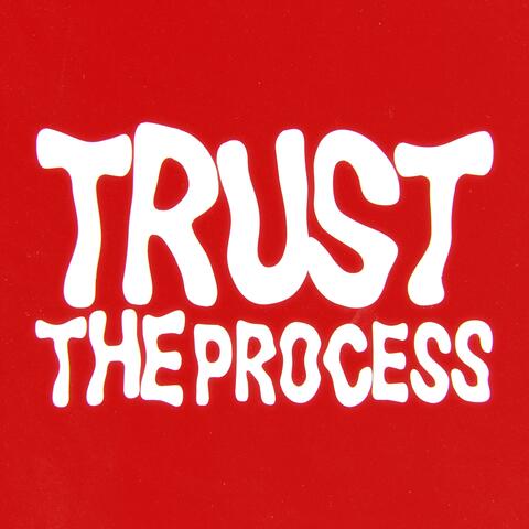 Trust The Process