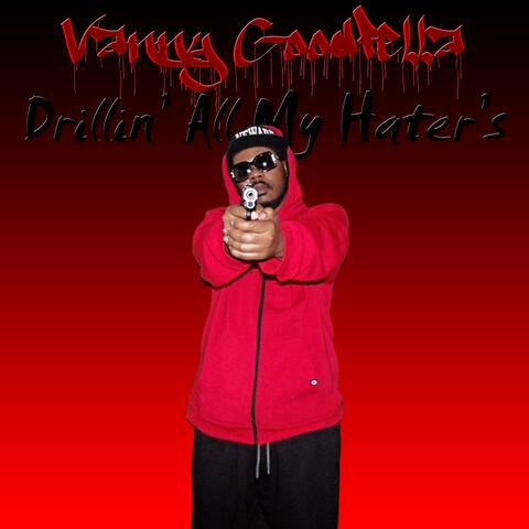Drillin' All My Hater's